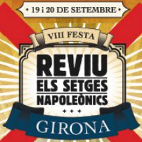 8a Festa Reviu els Setges Napoleònics 8a Festa Reviu els Setges Napoleònics