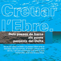 Exposició 'Creuar l'Ebre. Dels passos de barca als ponts penjants del Delta'