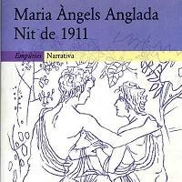 Nit de 1911, Maria Àngels Anglada