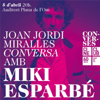 Converses amb Miki Esparbé