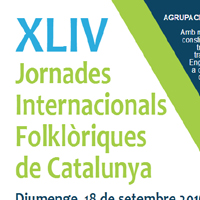 XLIV Jornades Internacionals Folklòriques de Catalunya XLIV Jornades Internacionals Folklòriques de Catalunya