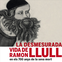 Exposició 'La desmesurada vida de Ramon Llull' Exposició 'La desmesurada vida de Ramon Llull'