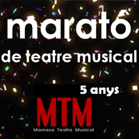 'Marató de Teatre Musical' 5 anys de MTM 'Marató de Teatre Musical' 5 anys de MTM