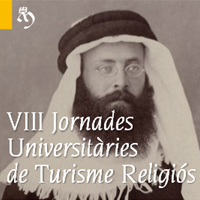 VII Jornades Universitàries de Turisme Religiós VII Jornades Universitàries de Turisme Religiós