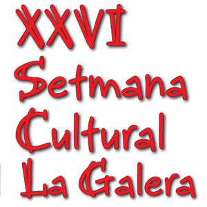 XXVI Setmana Cultural - La Galera 2018 XXVI Setmana Cultural - La Galera 2018