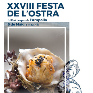 XXVIII Festa de l'Ostra - L'Ampolla 2018 XXVIII Festa de l'Ostra - L'Ampolla 2018