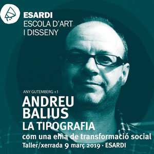 Masterclass 'La tipografia com una eina de transformació social' amb Andreu Balius Masterclass 'La tipografia com una eina de transformació social' amb Andreu Balius
