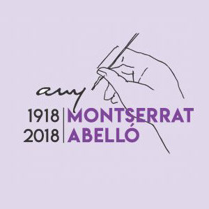 Any Montserrat Abelló - 1918 - 2018 Any Montserrat Abelló - 1918 - 2018