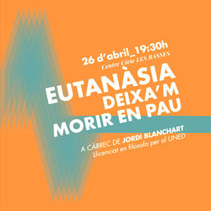 Xerrada ‘Eutanasia. Deixa’m morir en pau’ dins del cicle ‘Cambrils pensa’