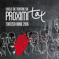 Cicle de Teatre de Proximitat - Tortosa 2016 