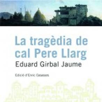 La tragèdia de cal Pere Llarg