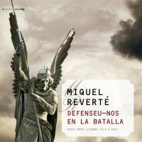 Llibre 'Defenseu-nos en la batalla' de Miquel Reverté Llibre 'Defenseu-nos en la batalla' de Miquel Reverté