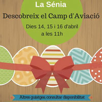 Descobreix el Camp d'Aviació - La Sénia 2017 Pasqua Descobreix el Camp d'Aviació - La Sénia 2017 Pasqua