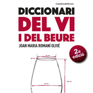 Llibre 'Diccionari del vi i del beure' de Joan Romaní Llibre 'Diccionari del vi i del beure' de Joan Romaní