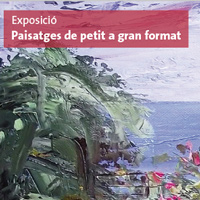 Exposició 'Paisatges de petit a gran format' de Josep Bahima
