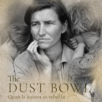 Exposició 'The Dust Bowl. Quan la natura es rebel·la' Exposició 'The Dust Bowl. Quan la natura es rebel·la'