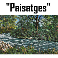 Exposició 'Paisatges' de Joan Aubanell Clua Exposició 'Paisatges' de Joan Aubanell Clua