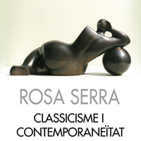 Exposició 'Rosa Serra. Classicisme i contemporaneïtat' Exposició 'Rosa Serra. Classicisme i contemporaneïtat'
