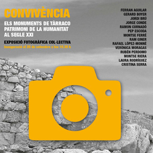 Exposició 'Convivència. Els monuments de Tarraco Patrimoni de la Humanitat al Segle XXI' Exposició 'Convivència. Els monuments de Tarraco Patrimoni de la Humanitat al Segle XXI'