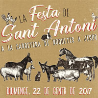 Festa de Sant Antoni - Roquetes i Jesús 2017 Festa de Sant Antoni - Roquetes i Jesús 2017