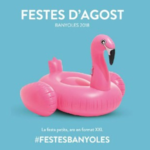 Festes Banyoles, agost, 2018 Festes Banyoles, agost, 2018