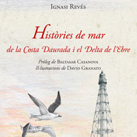 Llibre 'Històries de mar de la Costa Daurada i el Delta de l'Ebre' d'Ignasi Revés