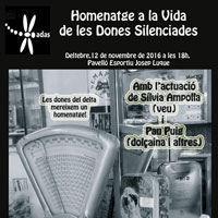 Homenatge a la Vida de les Dones Silenciades - Deltebre 2016 Homenatge a la Vida de les Dones Silenciades - Deltebre 2016