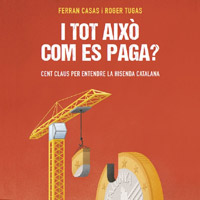 Llibre 'I tot això com es paga?' de Ferran Casas i Roger Tugas Llibre 'I tot això com es paga?' de Ferran Casas i Roger Tugas