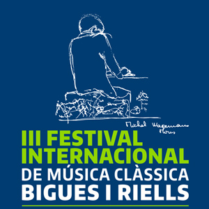 III Festival Internacional de Música Clàssica - Bigues i Riells 2018 III Festival Internacional de Música Clàssica - Bigues i Riells 2018