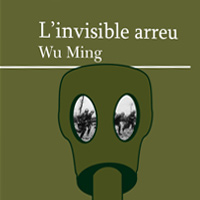 Llibre 'L'invisible arreu' de Wu Ming