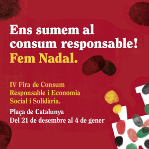 IV Fira de Consum Responsable i d’Economia Social i Solidària - Barcelona 2018 IV Fira de Consum Responsable i d’Economia Social i Solidària - Barcelona 2018