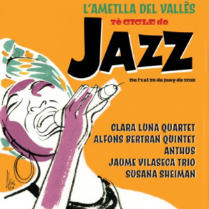 7è Cicle de Jazz de l'Ametlla del Vallès 2018 7è Cicle de Jazz de l'Ametlla del Vallès 2018