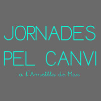 Jornades pel Canvi - L'Ametlla de Mar 2016 