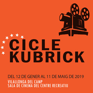 Cicle Kubrick, Vilallonga del Camp, 2019 Cicle Kubrick, Vilallonga del Camp, 2019
