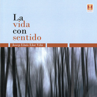 Llibre 'La vida con sentido' de Josep Lluis Llor Vila Llibre 'La vida con sentido' de Josep Lluis Llor Vila