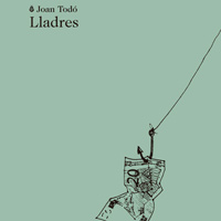 Llibre 'Lladres' de Joan Todó Llibre 'Lladres' de Joan Todó
