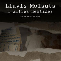 Llibre 'Llavis molsuts i altres mentides' de Jesus Serrano