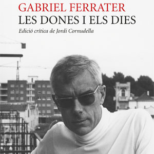 Llibre ‘Les dones i els dies’ de Gabriel Ferrater Llibre ‘Les dones i els dies’ de Gabriel Ferrater