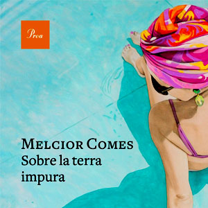 Llibre ‘Sobre la terra impura’ de Melcior Comes Llibre ‘Sobre la terra impura’ de Melcior Comes