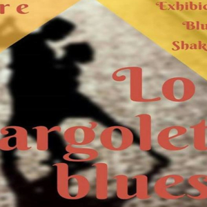 Lo cargolet blues