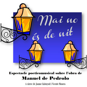 Espectacle poètic musical ‘Mai no és de nit’ amb Jaume Calatayud i Vicente Monera.