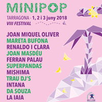 Festival Minipop - Tarragona 2018 Festival Minipop - Tarragona 2018