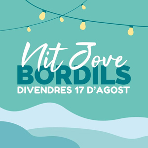 Nit Jove - Festa Major Bordils 2018 Nit Jove - Festa Major Bordils 2018