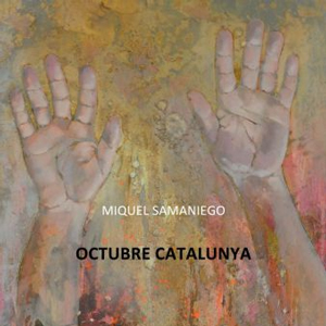 Octubre Catalunya, Miquel Samaniego, 