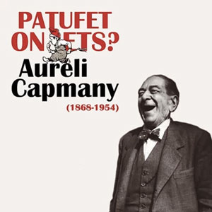 Exposició, Patufet on ets?, Aureli Capmany, 1868-1954, URV, CRAI, Campus Catalunya, Departament de Cultura, Generalitat de Catalunya, Tarragona, Camp de Tarragona, 2019