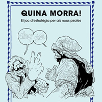 Llibre 'Quina morra! El joc d’estratègia per als nous pirates' Llibre 'Quina morra! El joc d’estratègia per als nous pirates'