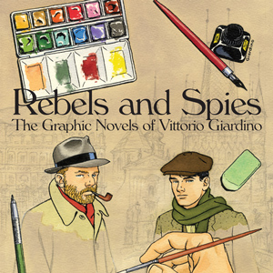 Documental 'Rebels & Spies. The graphic novels of Vittorio Giardino' Documental 'Rebels & Spies. The graphic novels of Vittorio Giardino'