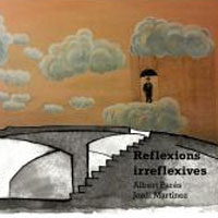 Exposició 'Reflexions irreflexives', de Jordi Martínez i Albert Parés