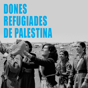 Exposició 'Dones refugiades de Palestina: 7 dècades de resiliència i dignitat' Exposició 'Dones refugiades de Palestina: 7 dècades de resiliència i dignitat'