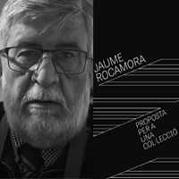 Exposició 'Jaume Rocamora. Proposta per a una col·lecció' Exposició 'Jaume Rocamora. Proposta per a una col·lecció'